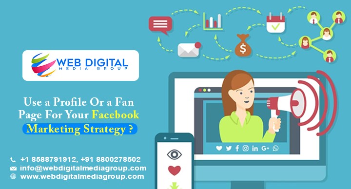 Use A Profile Or A Fan Page For Your Facebook Marketing Strategy