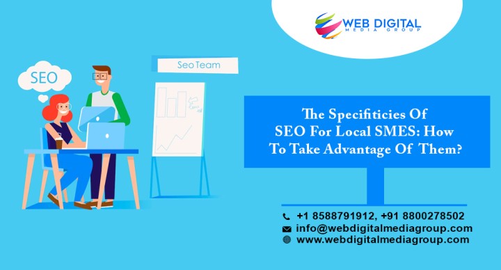 The Specificity of SEO For Local SMES: How To Take Advantage of Them?